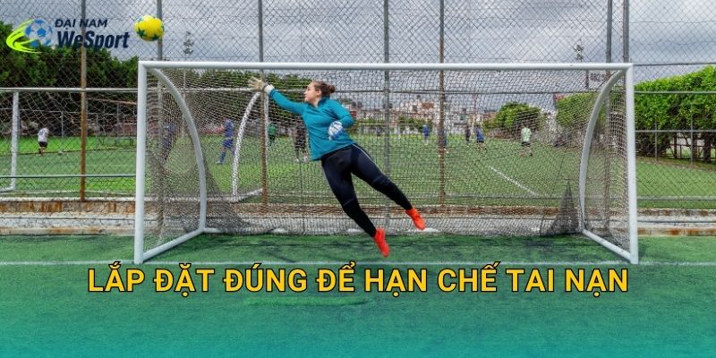 Lắp đặt đúng để hạn chế tai nạn